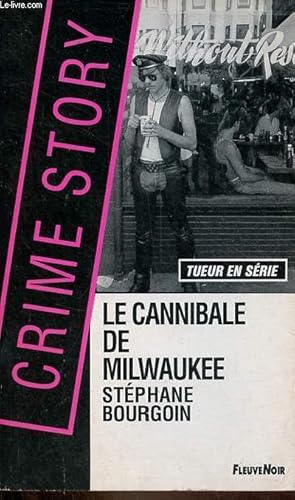 Bild des Verkufers fr Le cannibale de Milwaukee - Collection crime story n16. zum Verkauf von Le-Livre