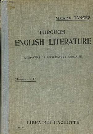 Through english literature - a travers la littérature anglaise - classe de 1re - Collection rancè...