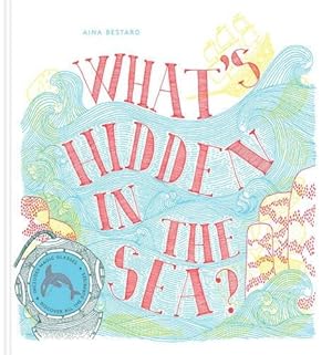 Immagine del venditore per What's Hidden in the Sea? venduto da WeBuyBooks