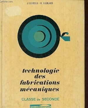 Technologie des fabrications mécaniques - Classes de 2ème lycées techniques programme 1973.