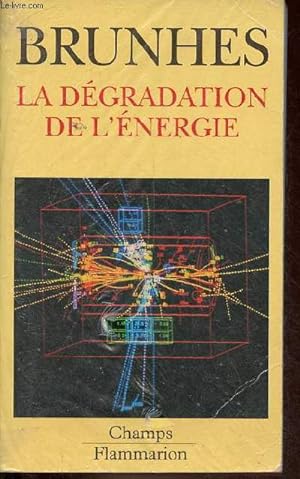 La dégradation de l'énergie - Collection Champs n°251.