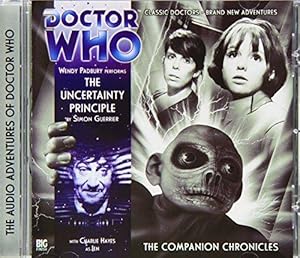 Bild des Verkufers fr The Uncertainty Principle (Doctor Who: The Companion Chronicles) zum Verkauf von WeBuyBooks