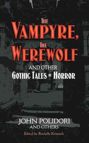 Image du vendeur pour Vampyre, The Werewolf and Other Gothic Tales of Horror mis en vente par GreatBookPrices