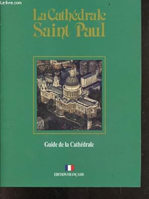 Bild des Verkufers fr La cathedrale saint paul - Guide de la cathedrale - Edition francaise zum Verkauf von Le-Livre