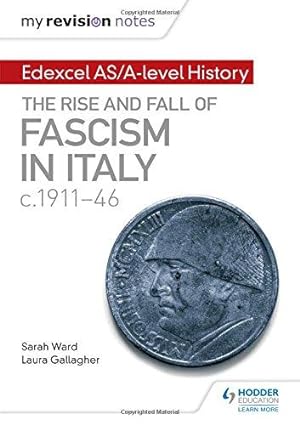 Immagine del venditore per My Revision Notes: Edexcel AS/A-level History: The rise and fall of Fascism in Italy c1911-46 venduto da WeBuyBooks 2