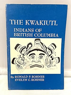 Seller image for The Kwakiutl: Indians of British Columbia for sale by Prestonshire Books, IOBA