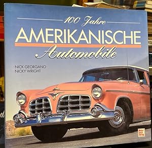 Seller image for 100 Jahre amerikanische Automobile. Die bertragung ins Deutsche besorgte Hermann Leifeld. for sale by Altstadt-Antiquariat Nowicki-Hecht UG