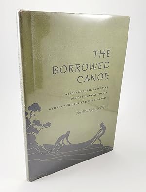 Seller image for The Borrowed Canoe: A Story of the Hupa Indians of Northern California for sale by R. Rivers Books