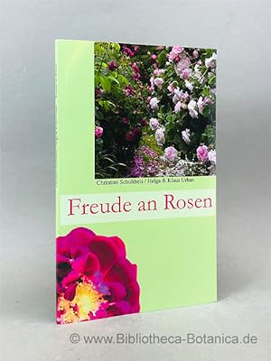 Bild des Verkufers fr Freude an Rosen. Wer mchte die nicht haben? zum Verkauf von Bibliotheca Botanica