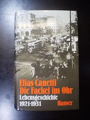 Imagen del vendedor de Die Fackel im Ohr. Lebensgeschichte 1921-1931 a la venta por Buchfink Das fahrende Antiquariat