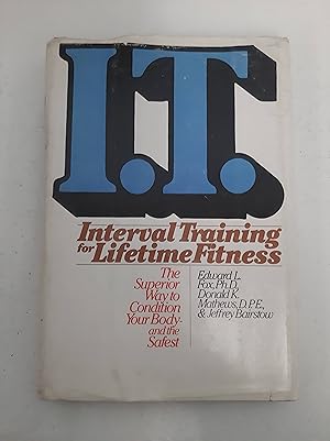 Seller image for I.T.: Interval Training for Lifetime Fitness for sale by SoferBooks