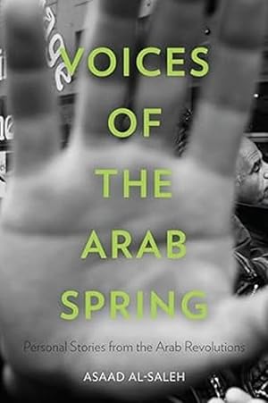 Seller image for Voices of the Arab Spring: Personal Stories from the Arab Revolutions for sale by Friends of Johnson County Library