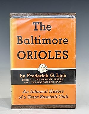 The Baltimore Orioles: An Informal History of a Great Baseball Club