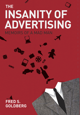 Bild des Verkufers fr The Insanity of Advertising: Memoirs of a Mad Man (Hardback or Cased Book) zum Verkauf von BargainBookStores