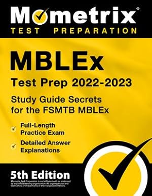 Bild des Verkufers fr MBLEx Test Prep 2022-2023 - Study Guide Secrets for the FSMTB MBLEx, Full-Length Practice Exam, Detailed Answer Explanations: [5th Edition] zum Verkauf von moluna