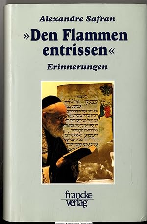 Seller image for "Den Flammen entrissen" : die jdische Gemeinde in Rumnien 1939-1947 ; Erinnerungen for sale by Dennis Wolter