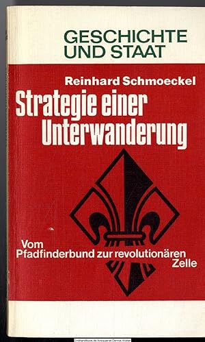 Strategie einer Unterwanderung : vom Pfadfinderbund zur revolutionären Zelle ; d. "Umfunktionieru...
