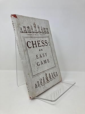 CHESS: AN EASY GAME: 3RD EDITION REVISED AND ENLARGED