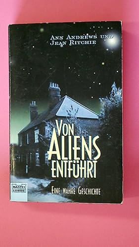 Seller image for VON ALIENS ENTFHRT. eine wahre Geschichte for sale by HPI, Inhaber Uwe Hammermller