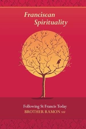 Seller image for Franciscan Spirituality: Following St Francis Today (2nd Edition) for sale by WeBuyBooks