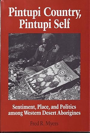 Seller image for Pintupi Country, Pintupi Self Sentiment, Place, And Politics Among Western Desert Aborigines for sale by Willis Monie-Books, ABAA
