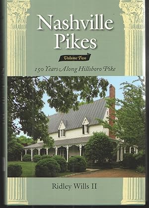 Nashville Pikes, Volume Two 150 Years Along Hillsboro Pike