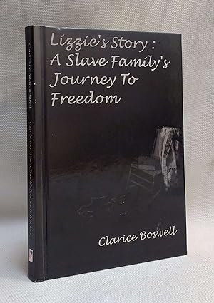 Image du vendeur pour Lizzie's Story: A Slave Family's Journey to Freedom mis en vente par Book House in Dinkytown, IOBA