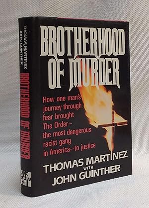 Seller image for Brotherhood of Murder: How One Man's Journey Through Fear Brought the Order--The Most Dangerous Raciest Gang in America--To Justice for sale by Book House in Dinkytown, IOBA