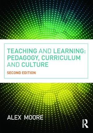 Bild des Verkufers fr Teaching and Learning : Pedagogy, Curriculum and Culture zum Verkauf von AHA-BUCH GmbH