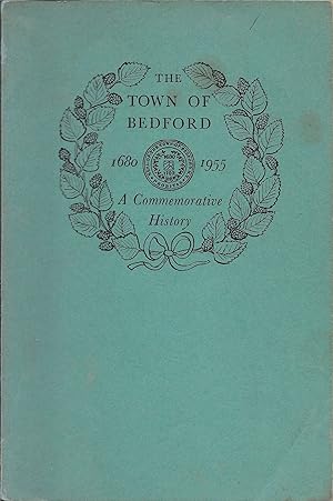 The Town of Bedford: A Commemorative History, 1680-1955
