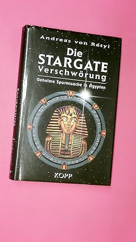 Bild des Verkufers fr DIE STARGATE-VERSCHWRUNG. geheime Spurensuche in gypten zum Verkauf von Butterfly Books GmbH & Co. KG