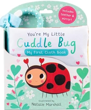 Seller image for You're My Little Cuddle Bug : My First Cloth Book for sale by GreatBookPrices