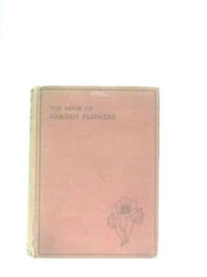 The Book of Garden Flowers