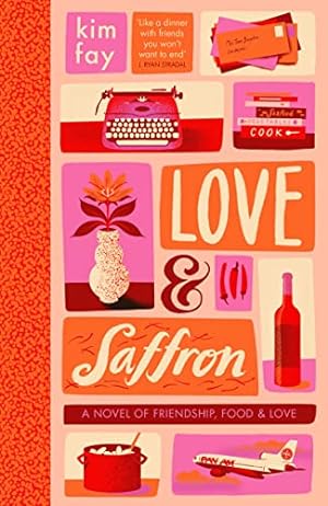 Seller image for Love & Saffron: a novel of friendship, food, and love for sale by WeBuyBooks