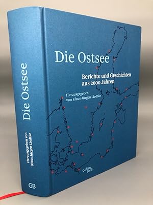 Image du vendeur pour Die Ostsee Berichte und Geschichten aus 2000 Jahren. 1. Auflage mis en vente par Antiquariat an der Linie 3