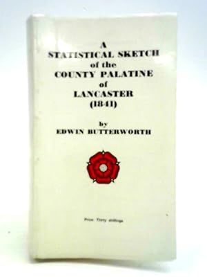 Immagine del venditore per A Statistical Sketch of the County Palatine of Lancaster 1841 venduto da World of Rare Books