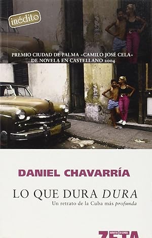 Imagen del vendedor de Lo Que Dura Dura. Un Retrato De La Cuba Ms Profunda (Spanish Edition) a la venta por Librairie Cayenne