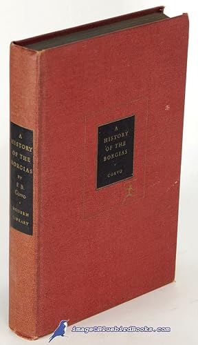 Image du vendeur pour A History of the Borgias (Modern Library #192.1) mis en vente par Bluebird Books (RMABA, IOBA)