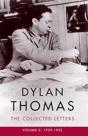 Bild des Verkufers fr Dylan Thomas: The Collected Letters Volume 2 : 1939 1953 zum Verkauf von AHA-BUCH GmbH