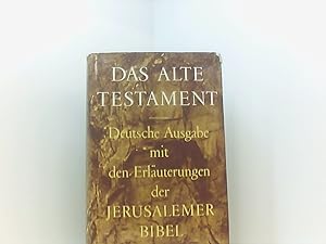 Bild des Verkufers fr Das Alte Testament. Deutsche Ausgabe mit den Erluterungen der Jerusalemer Bibel. zum Verkauf von Book Broker