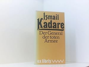 Seller image for Der General der toten Armee, Roman, Aus dem Albanischen von Oda Buchholz & Wilfried Fiedler, Roman for sale by Book Broker