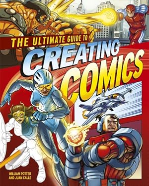 Immagine del venditore per Ultimate Guide to Creating Comics venduto da GreatBookPrices