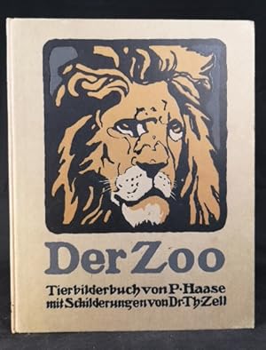 Seller image for Der Zoo. Tierbilderbuch von Paul Haase mit Schilderungen von Dr. Th. Zell. for sale by ANTIQUARIAT Franke BRUDDENBOOKS