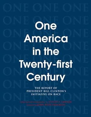 Seller image for One America in the 21st Century : The Report of President Bill Clinton's Initiative on Race for sale by GreatBookPrices