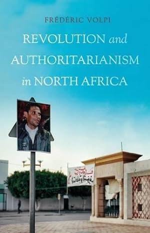 Bild des Verkufers fr Revolution and Authoritarianism in North Africa zum Verkauf von WeBuyBooks