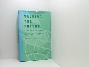Bild des Verkufers fr Valuing the Future: Economic Theory and Sustainability (Economics for a Sustainable Earth) zum Verkauf von Book Broker