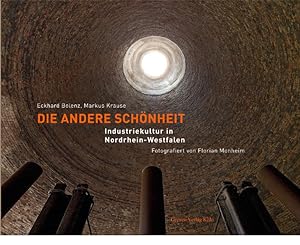 Seller image for Die andere Schnheit: Industriekultur in Nordrhein-Westfalen for sale by Buchhandlung Loken-Books