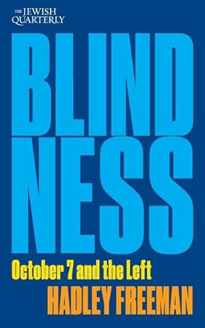 Image du vendeur pour Blindness : October 7 and the Left: Jewish Quarterly 256 mis en vente par AHA-BUCH GmbH