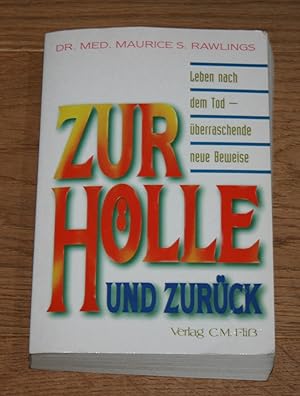 Seller image for Zur Hlle und zurck. Leben nach dem Tod - berraschende neue Beweise. for sale by Antiquariat Gallenberger