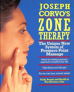 Seller image for Joseph Corvo's Zone Therapy: Youth, Beauty and Health in Ten Minutes a Day for sale by WeBuyBooks